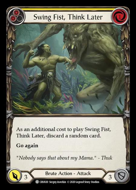 [Brute] Swing Fist, Think Later (yellow) [1st-CRU_020-C]