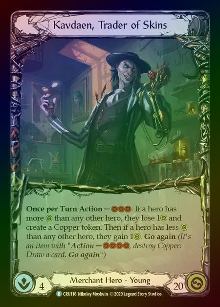 【RF】[Merchant] Kavdaen, Trader of Skins [1st-CRU_118-R] Rainbow Foil